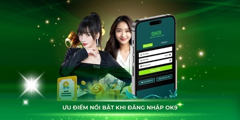 Đăng Nhập OK9 - Truy Cập Dễ Dàng Vào Thế Giới Cá Cược