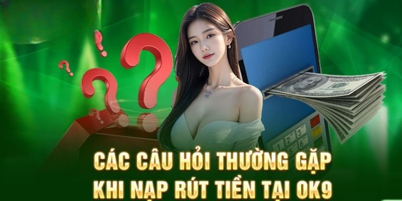 FAQs câu hỏi thường gặp liên quan đến giao dịch 