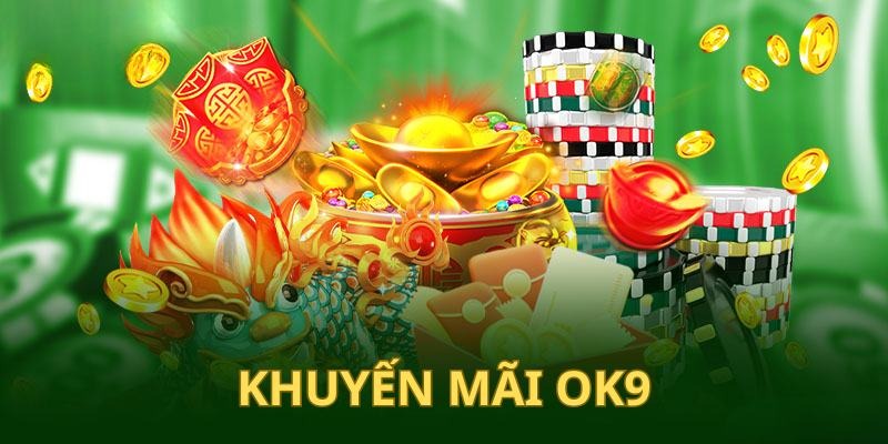 Tặng vốn khởi đầu dành cho tân thủ mới đăng ký OK9