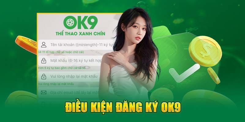 Lưu ý khi tạo tài khoản thành viên OK9 