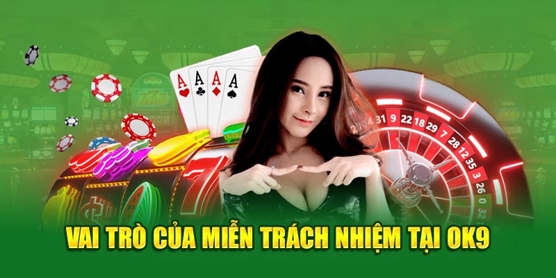 Miễn trách nhiệm có ý nghĩa quan trọng tại nhà cái