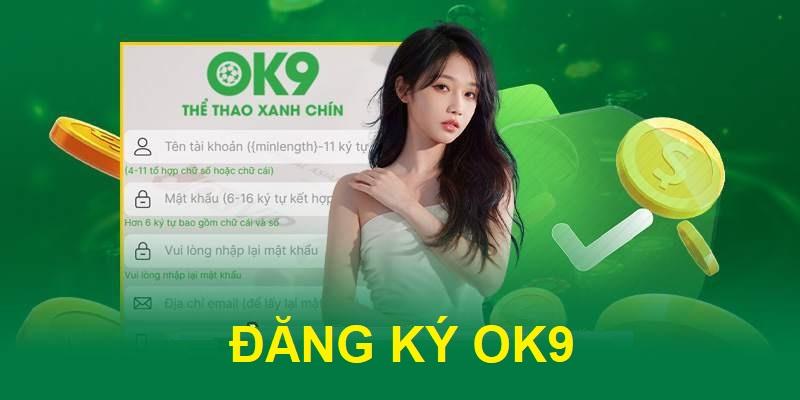 Ok9 hướng dẫn bet thủ tạo account cá cược