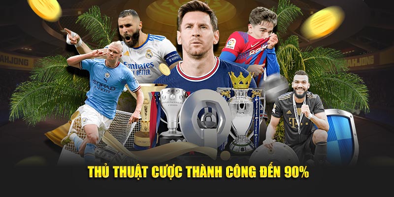 Thủ thuật cược thành công đến 90%